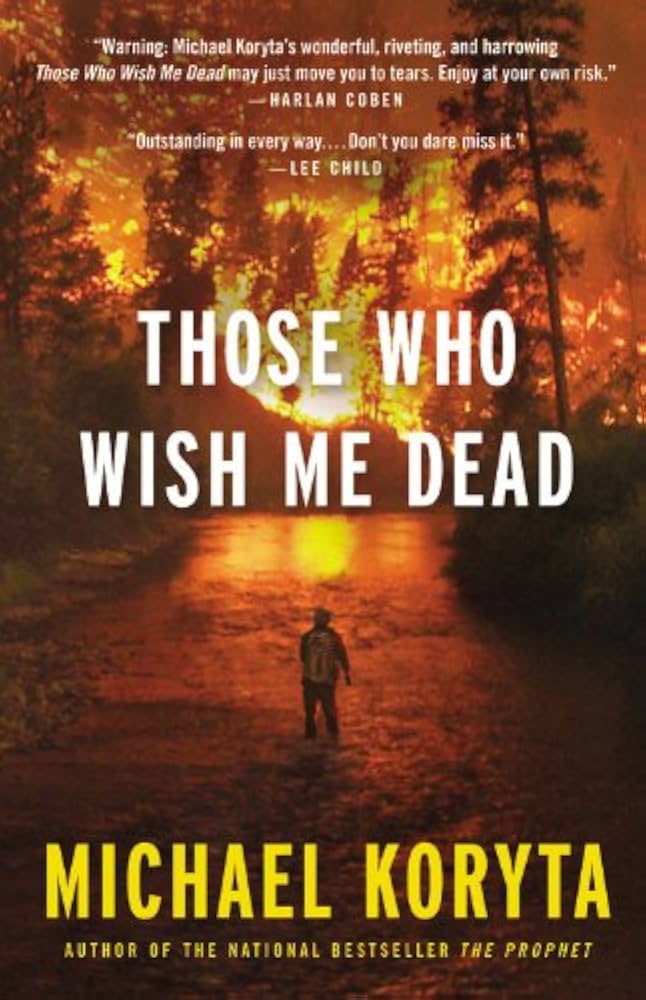 Michael Koryta: Those Who Wish Me Dead