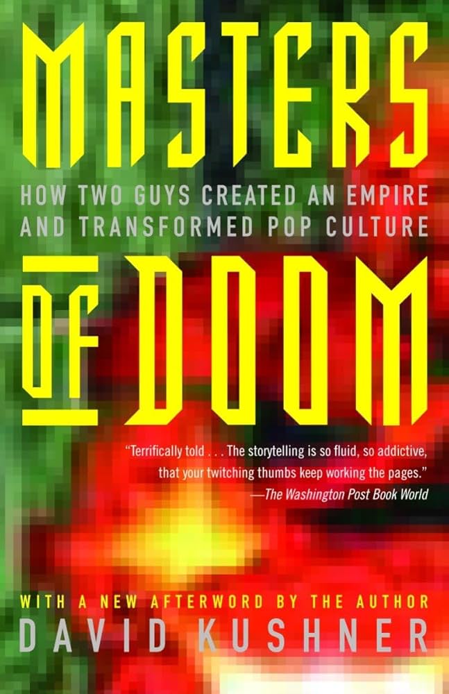 Masters of Doom: Hw two guys created an empire and transformed pop culture