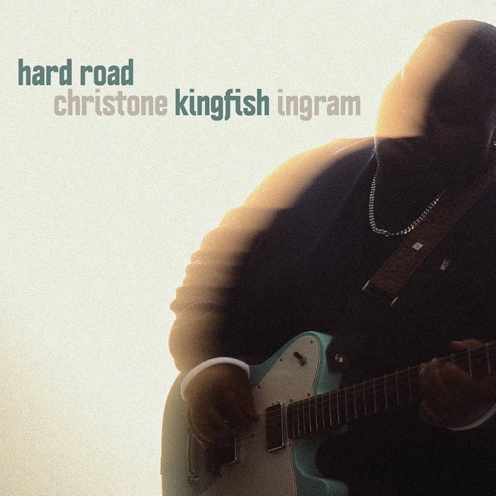 Christone 'Kingfish' Ingram: Hard Road
