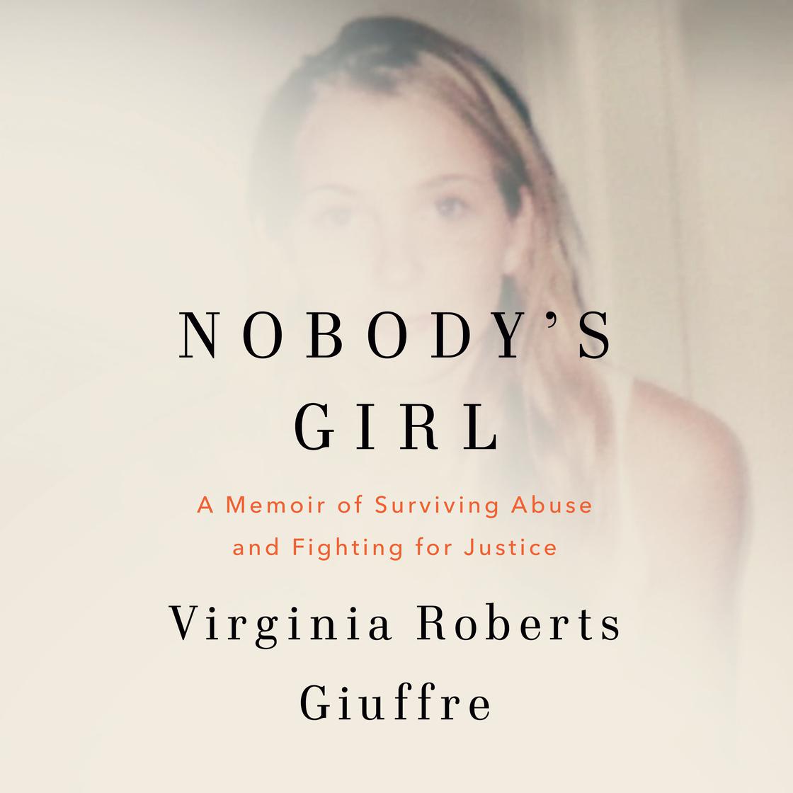 Virginia Giuffre: Nobody’s Girl