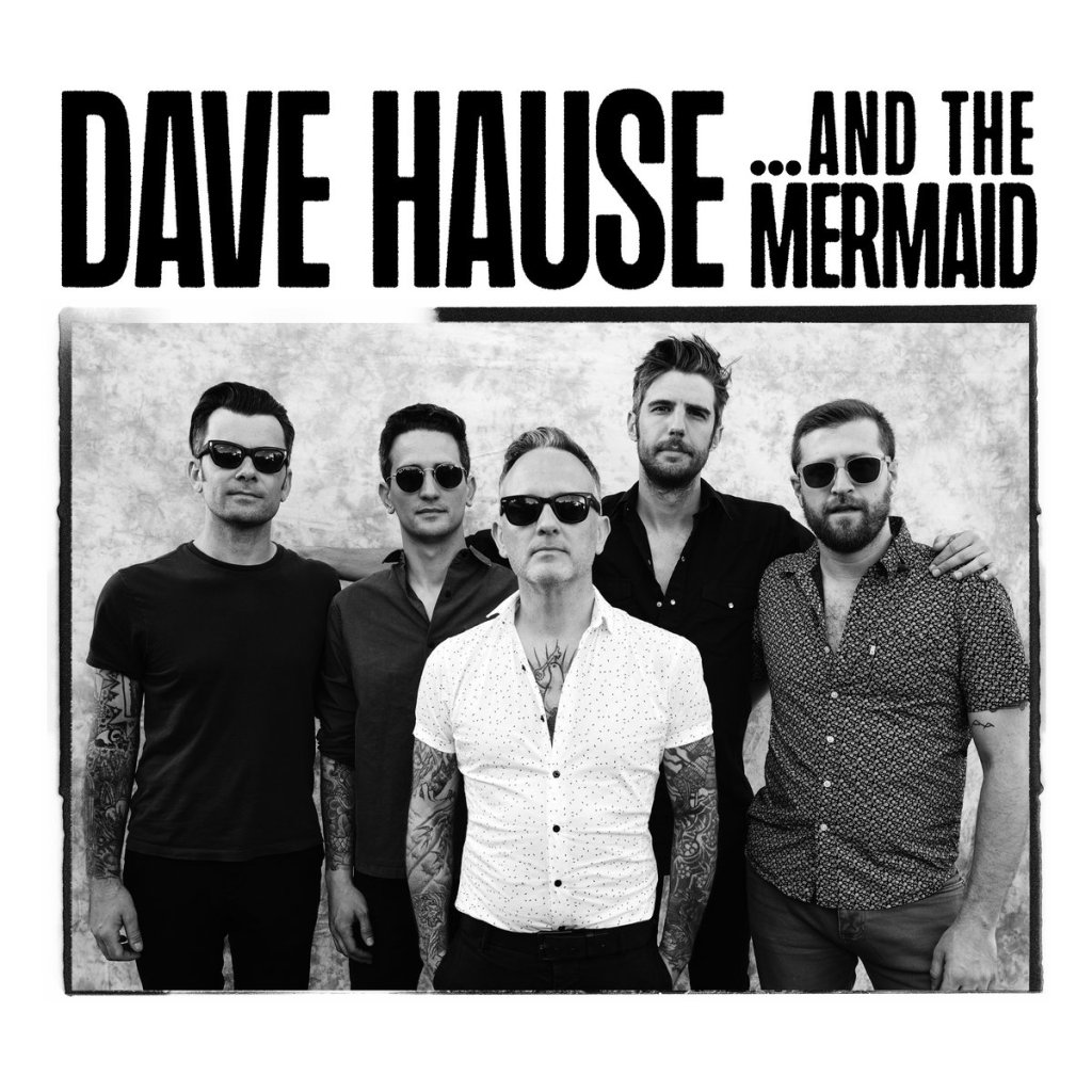 Dave Hause: ... And The Mermaid