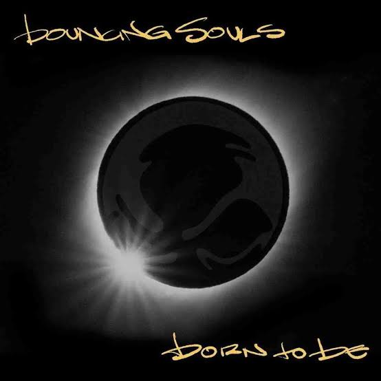 Bouncing Souls: Born to Be